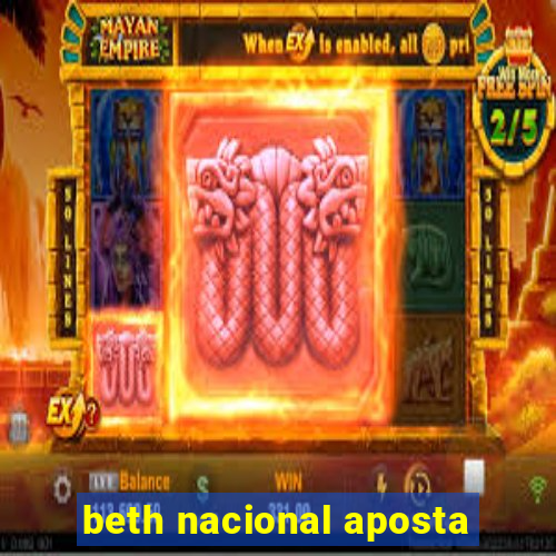 beth nacional aposta